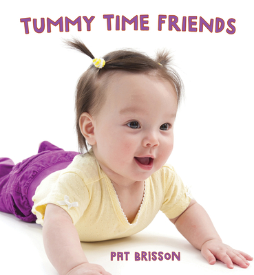Tummy Time Friends - Pat Brisson