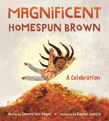 Magnificent Homespun Brown: A Celebration - Samara Cole Doyon