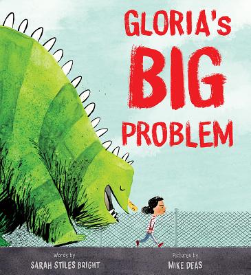 Gloria's Big Problem - Sarah Stiles Bright