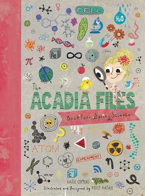 The Acadia Files: Book Four, Spring Science - Katie Coppens