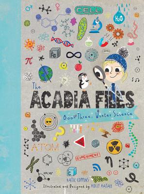 The Acadia Files: Book Three, Winter Science - Katie Coppens