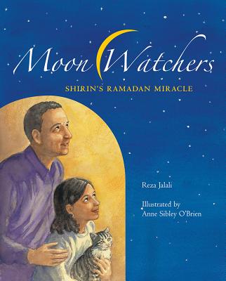 Moon Watchers: Shirin's Ramadan Miracle - Reza Jalali