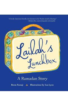 Lailah's Lunchbox: A Ramadan Story - Reem Faruqi