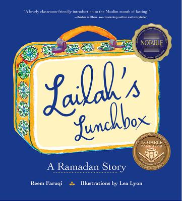 Lailah's Lunchbox: A Ramadan Story - Reem Faruqi