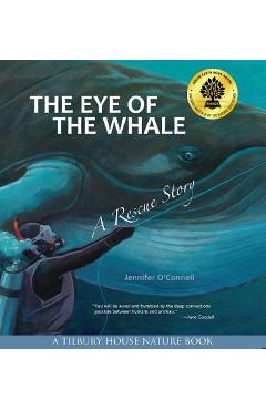 Coperta cărții 'The Eye of the Whale: A Rescue Story - Jennifer O'connell'