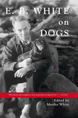 E.B. White on Dogs - Martha White