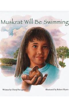 Poza produsului Muskrat Will Be Swimming - Cheryl Savageau