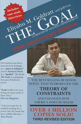 The Goal: A Process of Ongoing Improvement - Eliyahu M. Goldratt