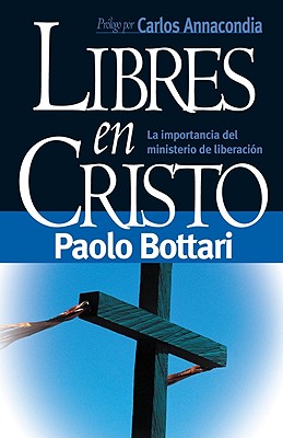 Libres en Cristo = Free in Christ - Pablo Bottari