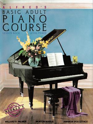 Alfred's Basic Adult Piano Course Lesson Book, Bk 3 - Willard A. Palmer