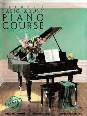 Alfred's Basic Adult Piano Course Lesson Book, Bk 2 - Willard A. Palmer