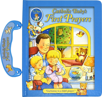 Catholic Baby's First Prayers - Judith Bauer
