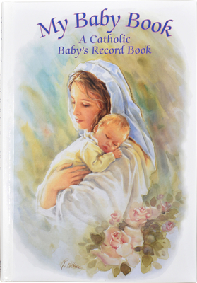 My Baby Book: A Catholic Baby's Record Book - Rafaello Blanc