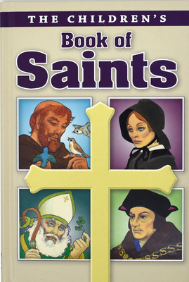 The Children's Book of Saints - Louis M. Savary
