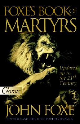 Foxe's Book of Martyrs - John Foxe