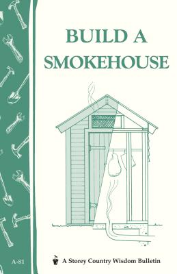 Build a Smokehouse - Ed Epstein
