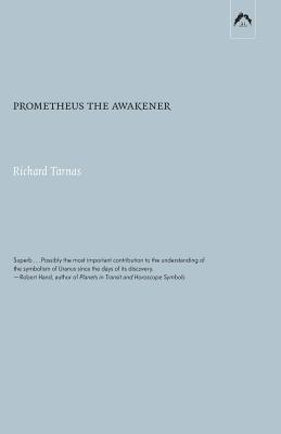 Prometheus the Awakener - Richard Tarnas