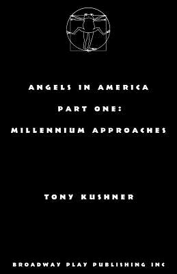 Angels in America, Part One: Millennium Approaches - Tony Kushner