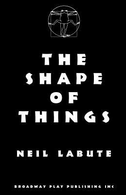 The Shape of Things - Neil Labute