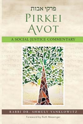 Pirkei Avot: A Social Justice Commentary - Shmuly Yanklowitz