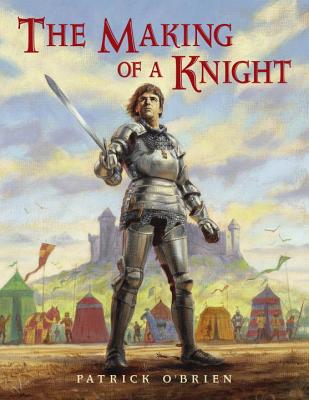 The Making of a Knight - Patrick O'brien