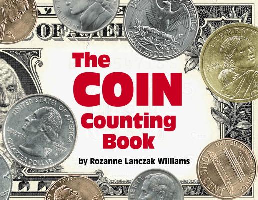 The Coin Counting Book - Rozanne Lanczak Williams