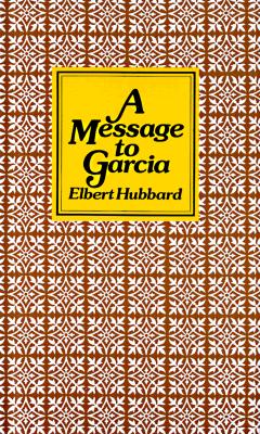 Message to Garcia - Inc Peter Pauper Press