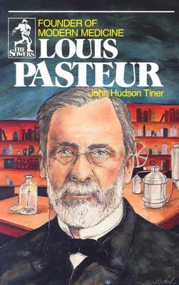 Louis Pasteur (Sowers Series) - John Hudson Tiner