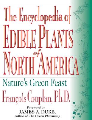 The Encyclopedia of Edible Plants of North America - James Duke