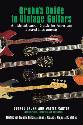 Gruhn's Guide to Vintage Guitars - George Gruhn