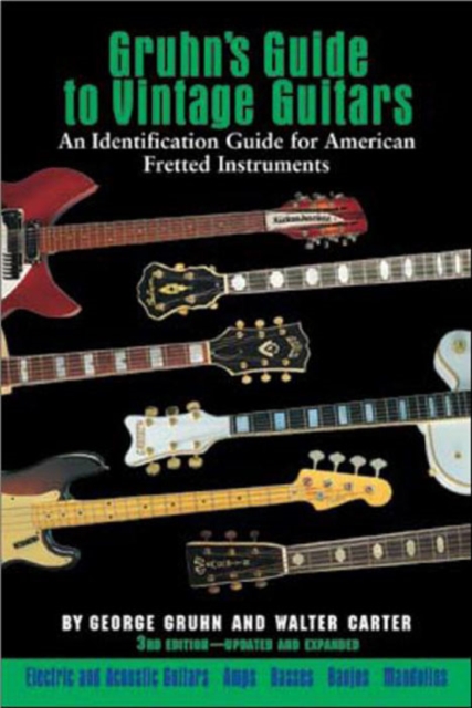 Gruhn's Guide to Vintage Guitars - George Gruhn