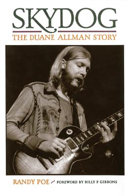Skydog: The Duane Allman Story - Randy Poe