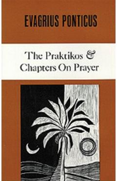 The Praktikos & Chapters on Prayer - Evagrius