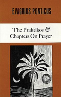 The Praktikos & Chapters on Prayer - Evagrius