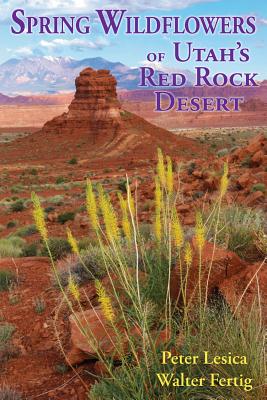 Spring Wildflowers of Utah's Red Rock Desert - Peter Lesica