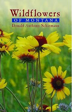 Coperta cărții 'Wildflowers of Montana - Donald Anthony Schiemann'