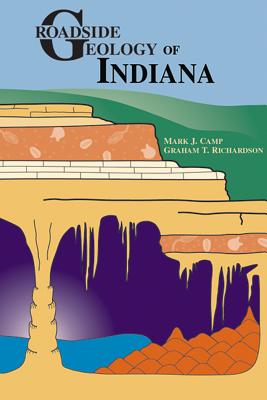 Coperta cărții 'Roadside Geology of Indiana - Mark J. Camp'