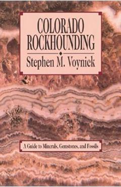 Coperta cărții 'Colorado Rockhounding - Stephen M. Voynick'