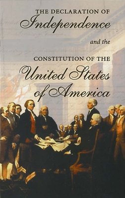 The Declaration of Independence and the Constitution of the United States of America: Including Thomas Jefferson's Virginia Statute on Religious Freed - Cass R. Sunstein