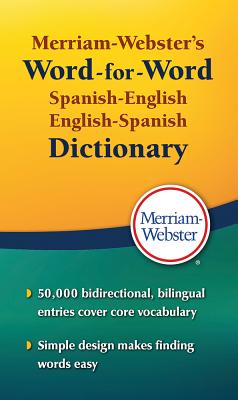 Merriam-Webster's Word-For-Word Spanish-English Dictionary - Merriam-webster