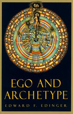 Ego and Archetype - Edward F. Edinger