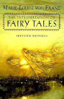 The Interpretation of Fairy Tales - Marie-louise Von Franz