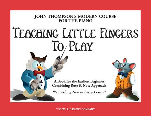 Teaching Little Fingers to Play - John Thompson