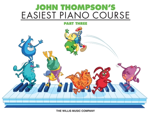 John Thompson's Easiest Piano Course, Parth Three - John Thompson