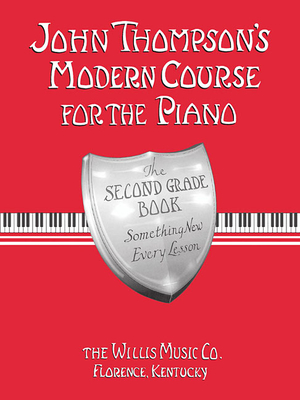 John Thompson's Modern Course for the Piano - Second Grade (Book Only): Second Grade - John Thompson