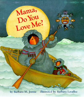 Mama, Do You Love Me? - Barbara M. Joosse