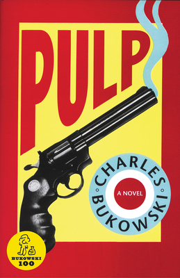 Pulp - Charles Bukowski