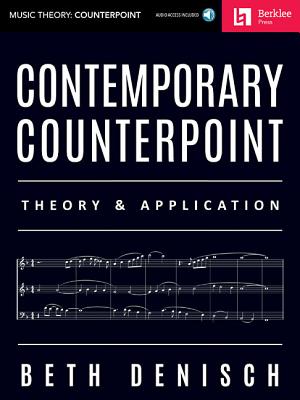 Contemporary Counterpoint: Theory & Application - Beth Denisch