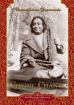 Cosmic Chants - Paramahansa Yogananda