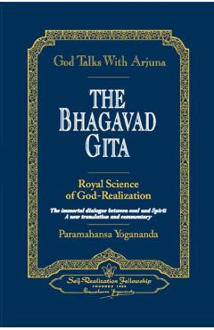 God Talks with Arjuna: The Bhagavad Gita - Paramahansa Yogananda